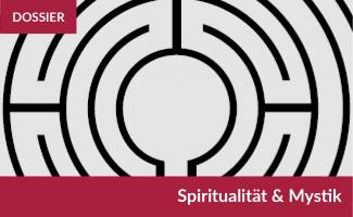 Dossier Mystik und Spiritualitaet