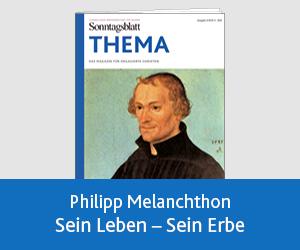 THEMA Philipp Melanchthon