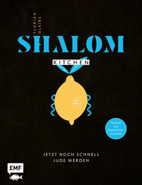 Shalom Kitchen – Jetzt noch schnell Jude werden. Levante-Rezepte und Geschichten aus Israel. ISBN 978-3-7459-1210-4