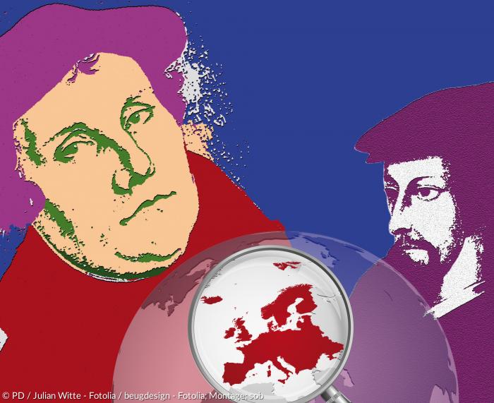 Protestantismus in Europa: Warum das Reformationsjubiläum 2017 eine europäische Angelegenheit ist (Luther und Calvin).