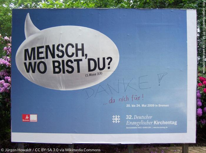 »Mensch, wo bist du?« - Plakat mit dem Motto des Kirchentags in Bremen 2009 und dem Graffito »Danke! - da nich für«.