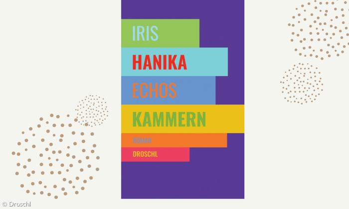 Iris Hanika Echos Kammern