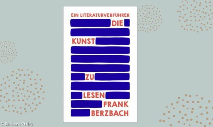 Buchcover von "Die Kunst zu lesen" von Frank Berzbach
