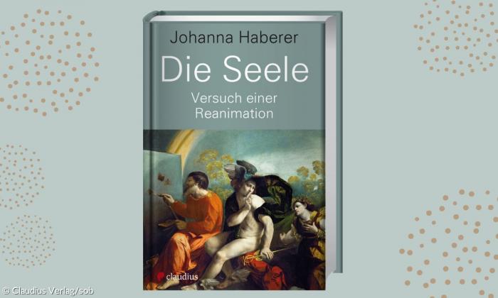 Das Buch "Die Seele" von Johanna Haberer