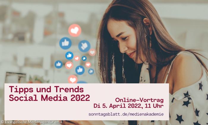Tipps und Trends Social Media 2022
