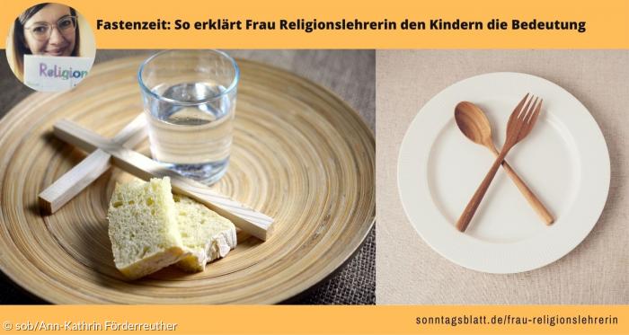 Text: Fastenzeit: So erklärt Frau Religionslehrerin den Kindern die Bedeutung