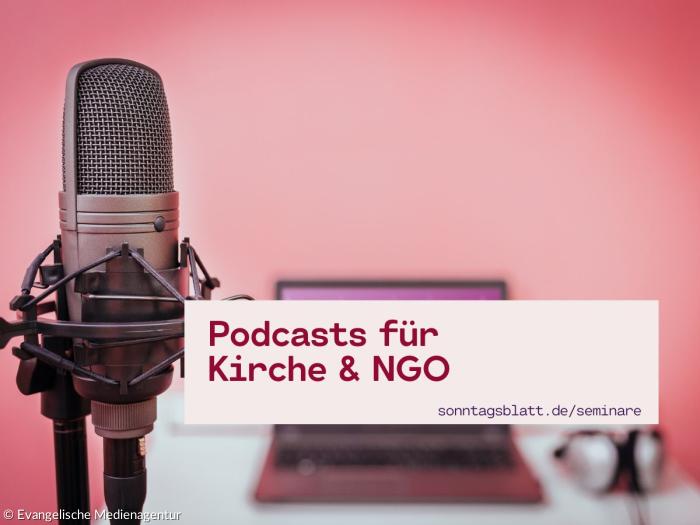 Podcasts für Kirche und NGO
