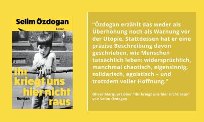 Selim Özdogan: "Ihr kriegt uns hier nicht raus" – ein Roman übers Zusammenleben