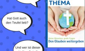 Thema-Magazin: "Den Glauben weitergeben"