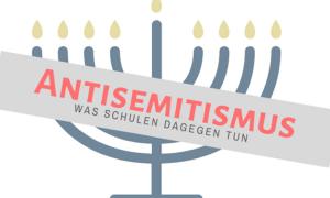 Antisemitismus an Schulen