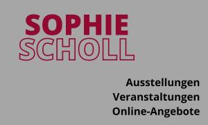 Sophie Scholl und die Weiße Rose