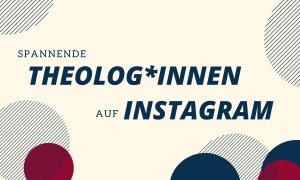 Theologinnen und Theologen Instagram Medientipp