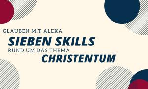 Design der Medientipps mit dem Text: "Glauben mit Alexa - Sieben Skills rund um das Thema Christentum"
