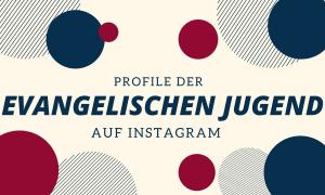 Profile der evangelischen Jugend auf Instagram