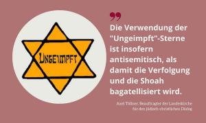 Text: Die Verwendung der "Ungeimpft”-Sterne ist insofern antisemitisch, als damit die Verfolgung und die Shoah bagatellisiert wird