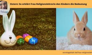 Ostern: So erklärt Frau Religionslehrerin den Kindern die Bedeutung