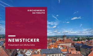 Newsticker Kirchenkreis Bayreuth