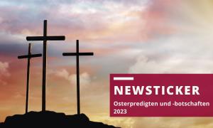 Newsticker Psterpredigten und -botschaften 2023